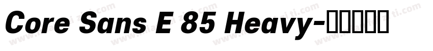 Core Sans E 85 Heavy字体转换